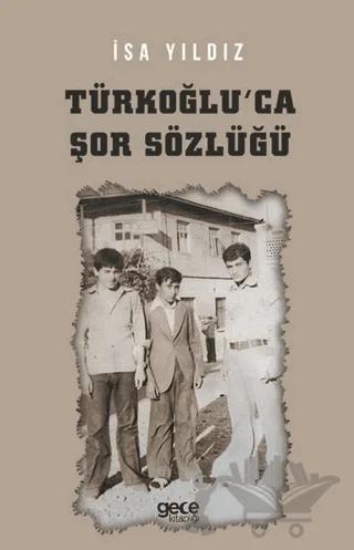 Türkoğlu'ca Şor Sözlüğü