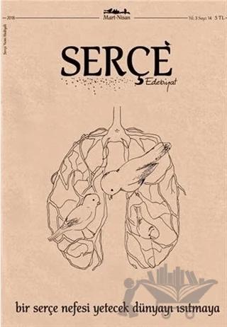 Serçe Edebiyat Dergisi Sayı: 14 Mart - Nisan 2018