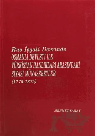 Rus İşgali Devrinde Osmanlı Devleti ile Türkistan Hanlıkları Arasındaki Siyasi Münasebetler