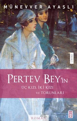 Pertev Bey Üç Kızı, İki Kızı, Torunları
