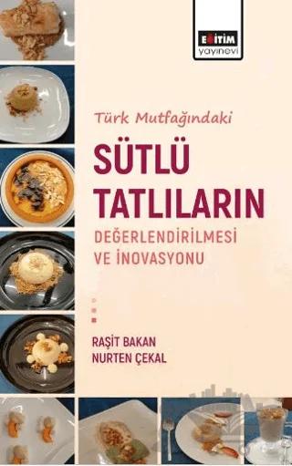 Türk Mutfagındaki Sütlü Tatlıların Değerlendirilmesi