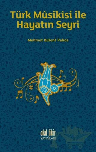 Türk Musikisi İle Hayatın Seyri