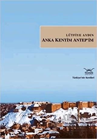 Anka Kentim Antep’im