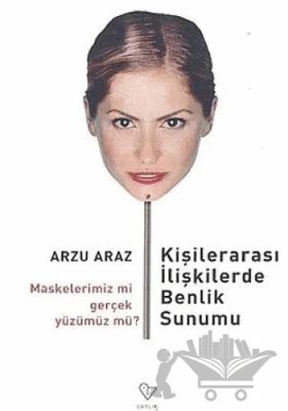 Kişilerarası İlişkilerde Benlik Sunumu