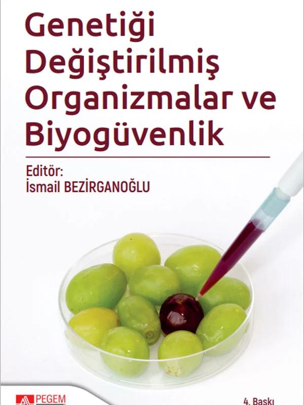 Genetiği Değiştirilmiş Organizmalar ve Biyogüvenlik