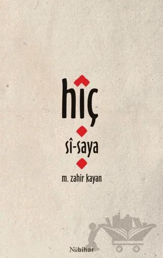 Hîç - Sî - Saya