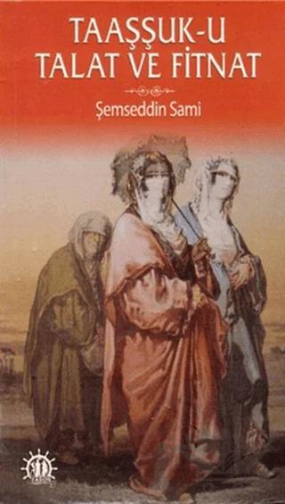 Taaşşuk-U Talat Ve Fitnat