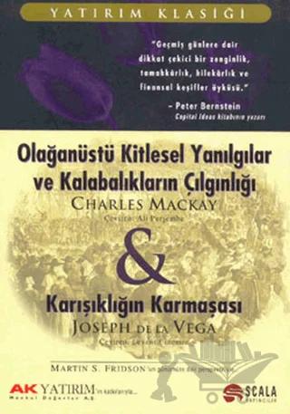 Olağanüstü Kitlesel Yanılgılar ve Kalabalıkların Çılgınlığı Karışıklığın Karmaşası