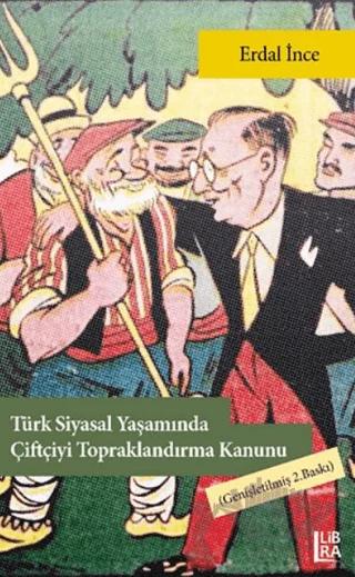 Türk Siyasal Yaşamında Çiftçiyi Topraklandırma Kanunu