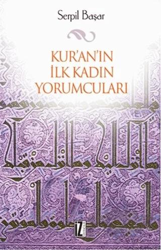 Kur’an’ın İlk Kadın Yorumcuları