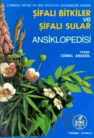 Lokman Hekim ve İbni Sina’dan Günümüze Kadar Şifalı Bitkiler ve Şifalı Sular Ansiklopedisi