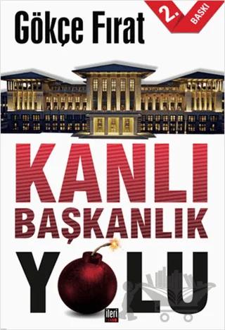 Kanlı Başkanlık Yolu