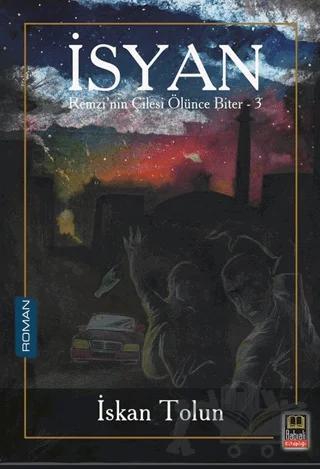 İsyan - Remzi’nin Çilesi Ölünce Biter 3