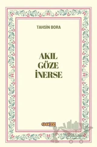 Akıl Göze İnerse