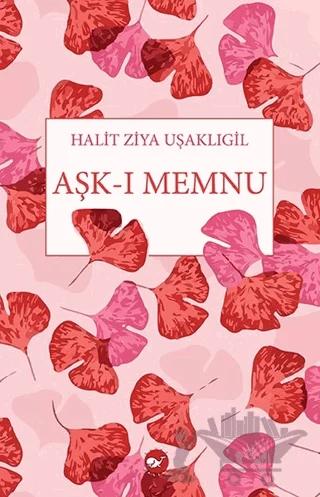 Aşk-ı Memnu – Halit Ziya Uşaklıgil – Beyaz Balina Yayınları kitap kapağı