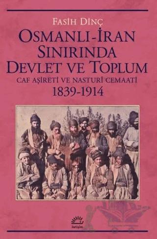 Osmanlı İran Sınırında Devlet ve Toplum