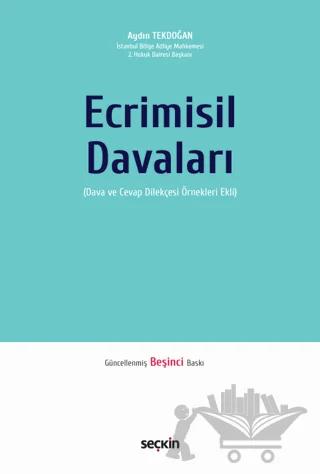 Ecrimisil Davaları (Dava ve Cevap Dilekçesi Örnekleri Ekli)