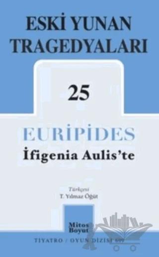Eski Yunan Tragedyaları 25 İfigenia Aulis'te