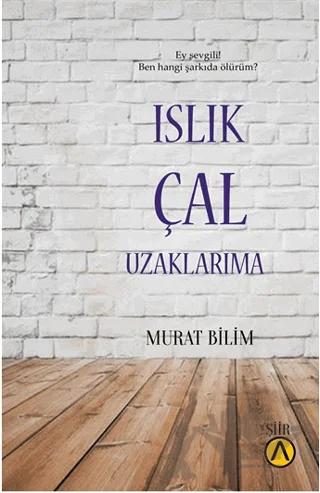 Islık Çal Uzaklarıma