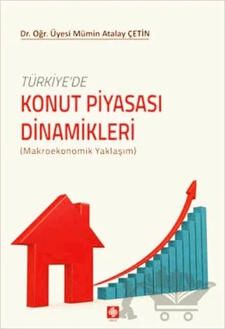 Türkiyede Konut Piyasası Dinamikleri