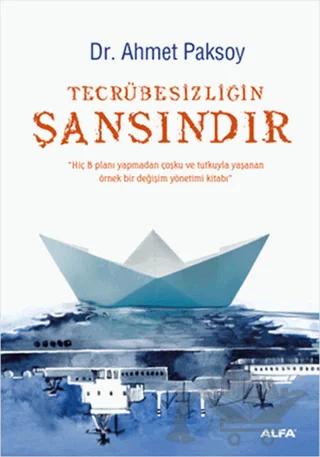 Tecrübesizliğin Şansındır