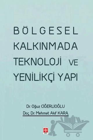 Bölgesel Kalkınmada Teknoloji ve Yenilikçi Yapı