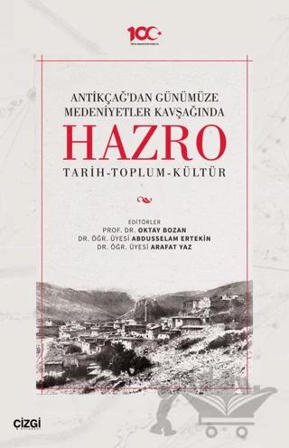 Antikçağ'dan Günümüze Medeniyetler Kavşağında Hazro (Tarih-Toplum-Kültür)