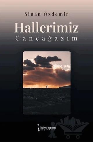 Hallerimiz Cancağazım
