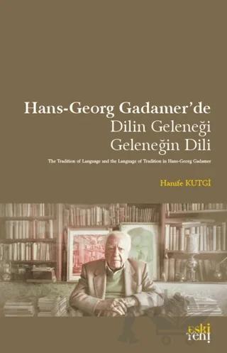 Hans-Georg Gadamer’de Dilin Geleneği Geleneğin Dili