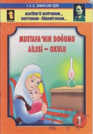 Mustafa’nın Doğumu - Ailesi - Okulu (Eğik El Yazısı)