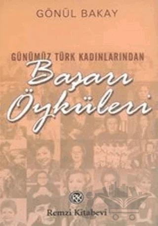 Günümüz Türk Kadınlarından Başarı Öyküleri