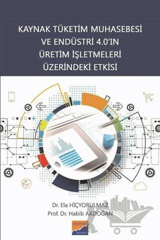 Kaynak Tüketim Muhasebesi ve Endüstri 4.0’ın Üretim İşletmeleri Üzerindeki Etkisi