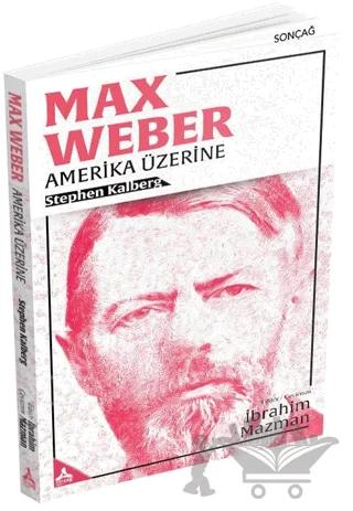 Max Weber - Amerika Üzerine