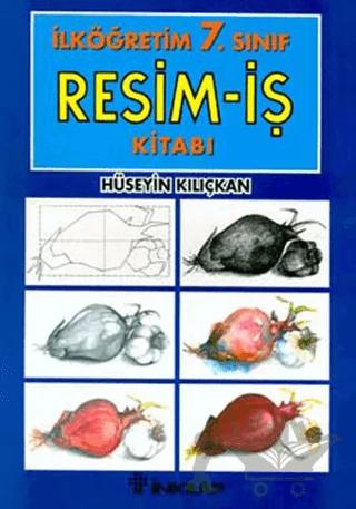 İlköğretim 7. Sınıf Resim-İş Kitabı – Hüseyin Kılıçkan – İnkılap Kitabevi kitap kapağı