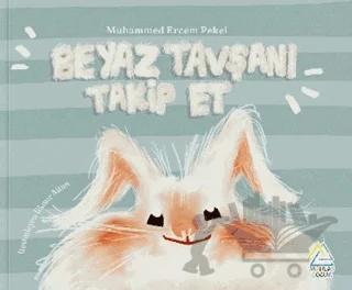 Beyaz Tavşanı Takip Et