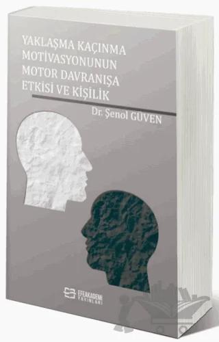 Yaklaşma Kaçınma Motivasyonunun Motor Davranışa Etkisi ve Kişilik