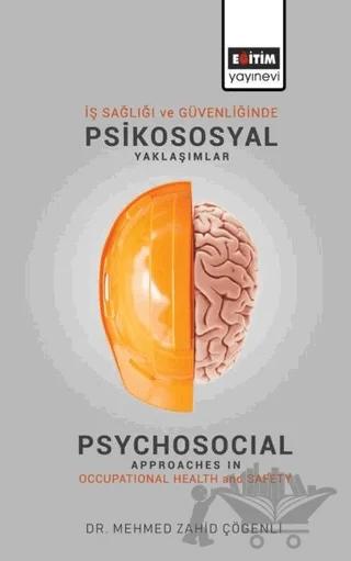İş Sağlığı ve Güvenliğinde Psikososyal Yaklaşımlar