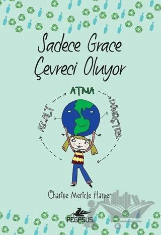 Sadece Grace Çevreci Oluyor 4. Kitap
