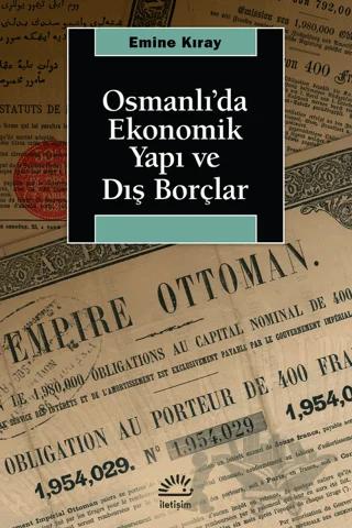 Osmanlı’da Ekonomik Yapı ve Dış Borçlar