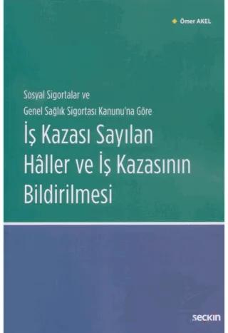 İş Kazası Sayılan Haller ve İş Kazasının Bildirilmesi