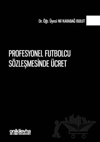 Profesyonel Futbolcu Sözleşmesinde Ücret
