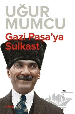 Gazi Paşa’ya Suikast