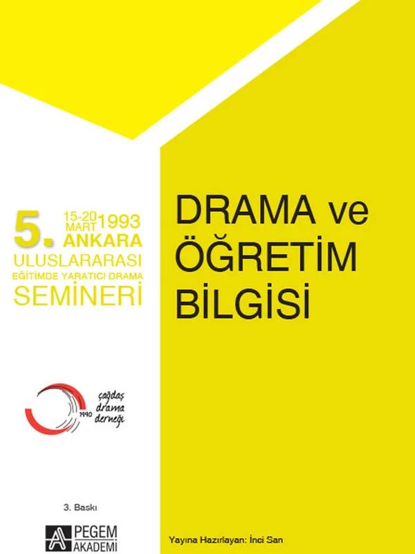 5.Ankara Uluslararası Eğitimde Yaratıcı Drama Semineri - Drama ve Öğretim Bilgisi