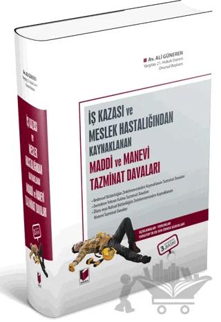 İş Kazası veya Meslek Hastalığından Kaynaklanan Maddi ve Manevi Tazminat Davaları