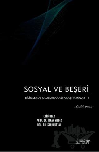 Sosyal ve Beşeri Bilimlerde Uluslararası Araştırmalar 1 - Aralık 2022