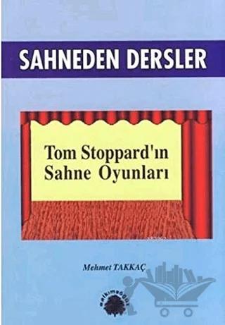 Sahneden Dersler Tom Stoppard’ın Sahne Oyunları