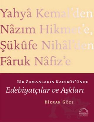 Bir Zamanların Kadıköy'ünde Edebiyatçılar ve Aşkları