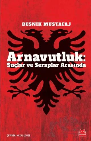 Arnavutluk: Suçlar ve Seraplar Arasında