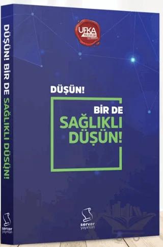 Düşün! Bir de Sağlıklı Düşün!