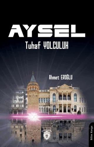 Aysel - Tuhaf Yolculuk